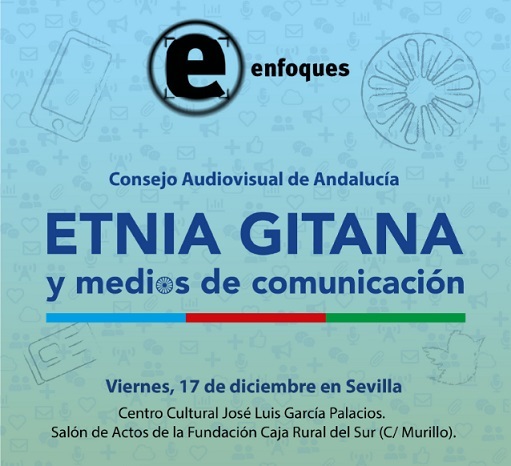 El Consejo Audiovisual de Andalucía organiza un foro sobre etnia gitana y medios de comunicación