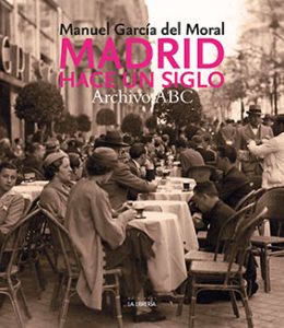 Portada del libro 'Madrid hace un siglo.1900-1936. (Archivo ABC)'.