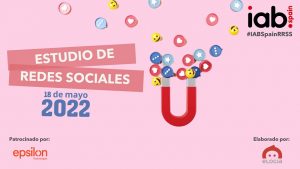IAB Spain presenta el Estudio de Redes Sociales 2022.