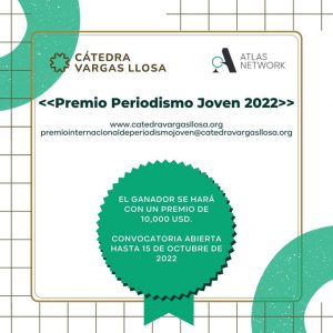 La Cátedra Vargas Llosa y Atlas Network convocan el Premio Periodismo Joven 2022