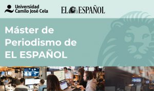 Descuento del 10% en el Máster en Periodismo de 'El Español' y la Universidad Camilo José Cela