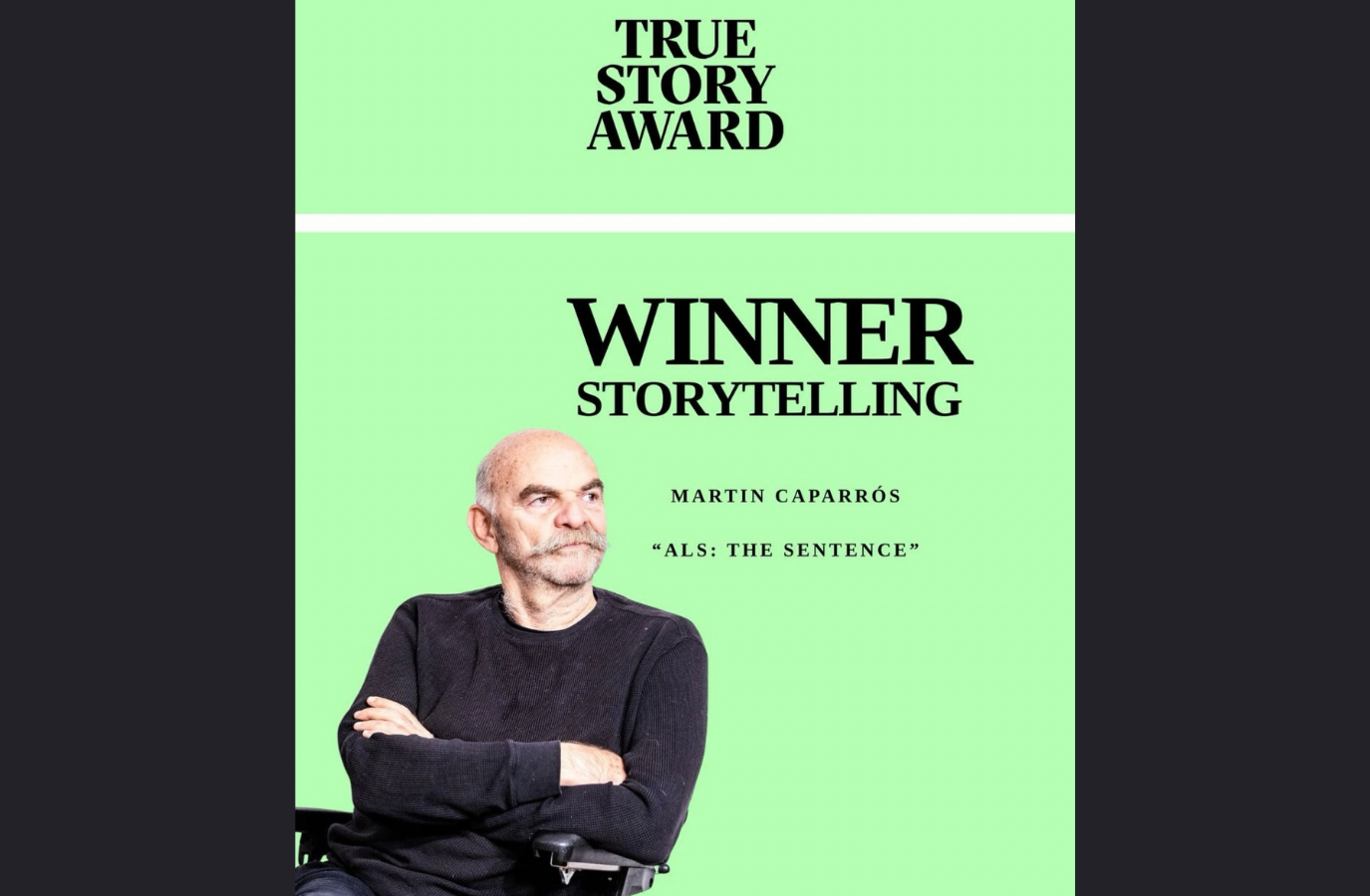 Martín Caparrós, entre los galardonados en los True Story Award 2026